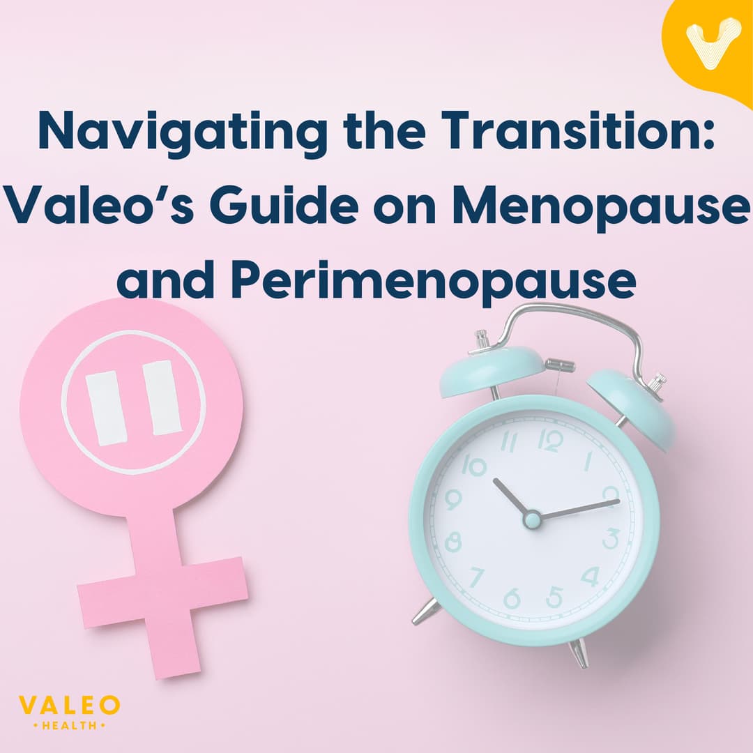 Protocol: Navigating the Transition: Valeo’s Guide on Menopause and Perimenopause